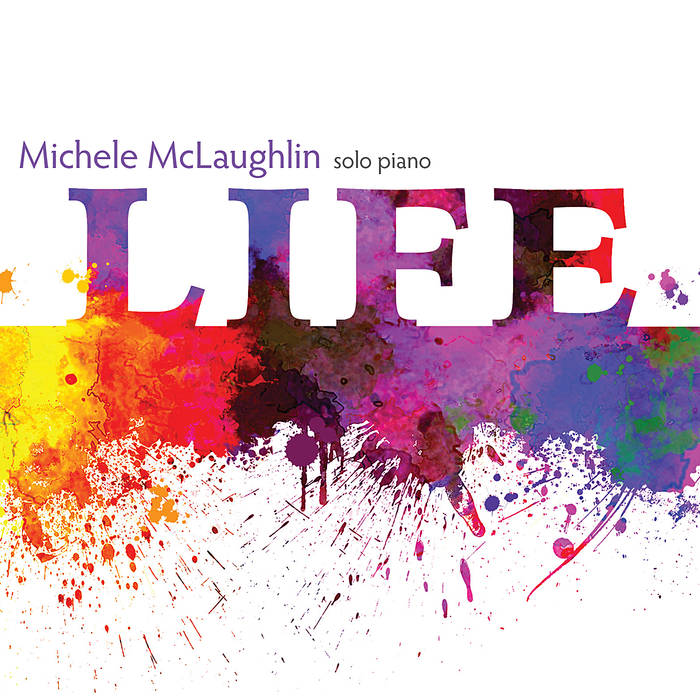 Life Michele McLaughlin new age piano album cover